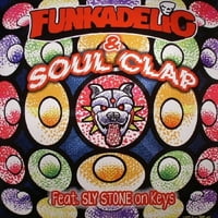 Funkadelic & Soul Clap - Prvo moramo protresti kapiju - vinil